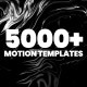 5000+High-QualityMotionTemplates